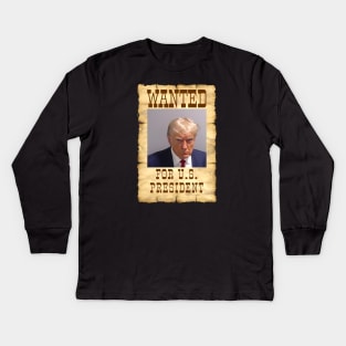 Donald Trump Mugshot Wanted Sign Kids Long Sleeve T-Shirt